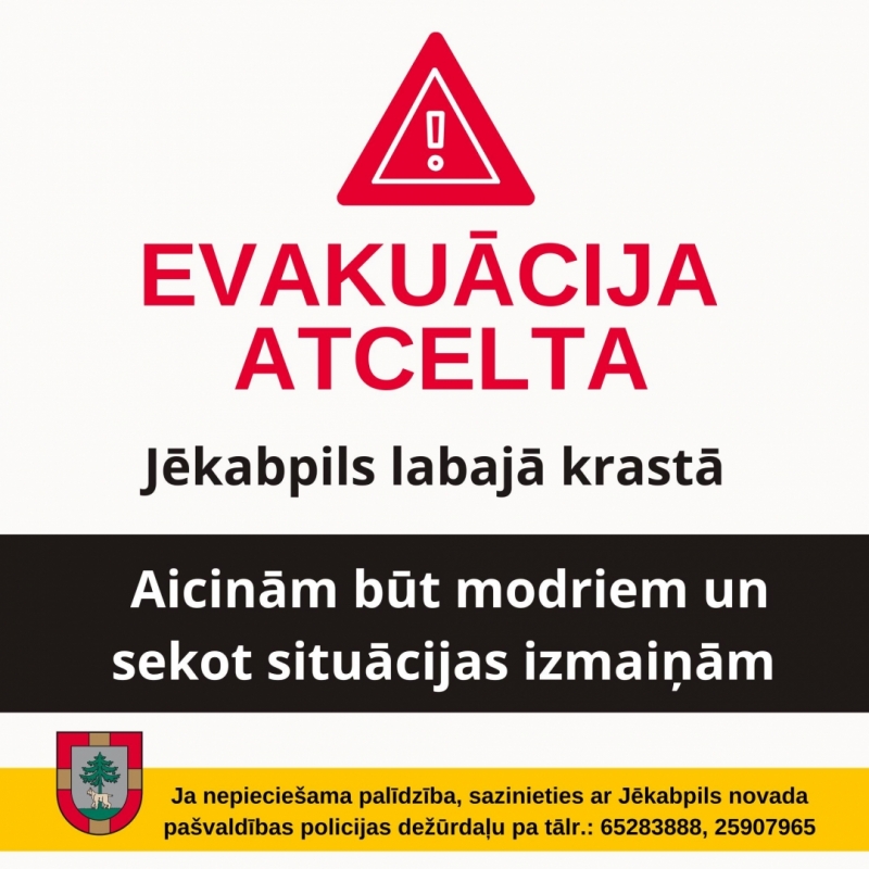 Posteris evakuācija atcelta labajā krastā