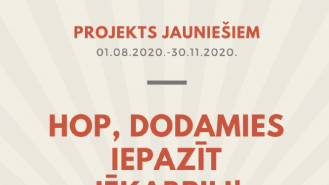 Projekts jauniešiem “HOP, dodamies iepazīt Jēkabpili!”