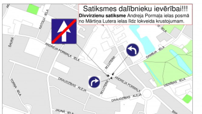 Atjauno divvirzienu satiksmi A.Pormaļa ielas posmā