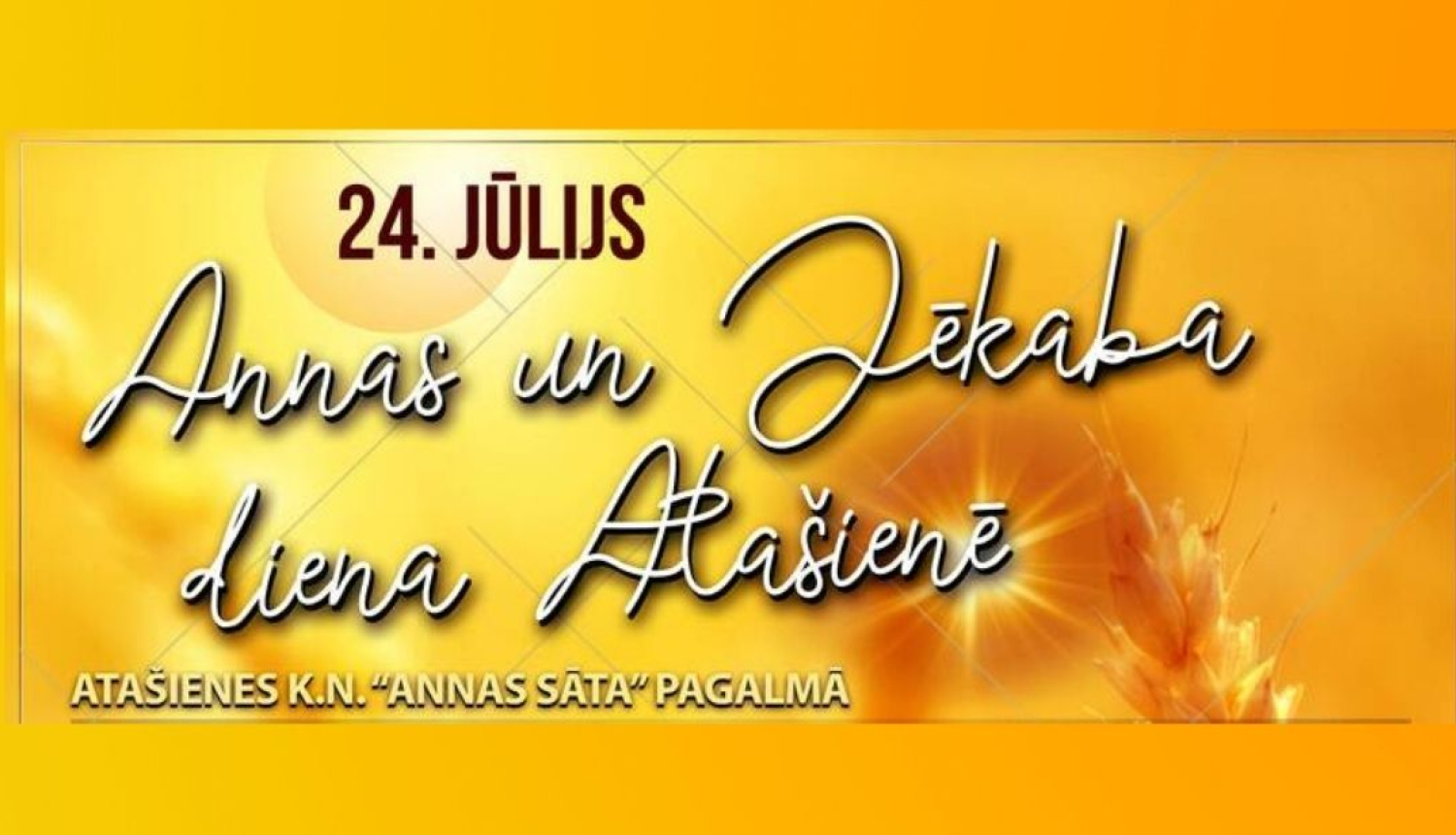 24.jūlijs - Annas un Jēkaba diena Atašienē