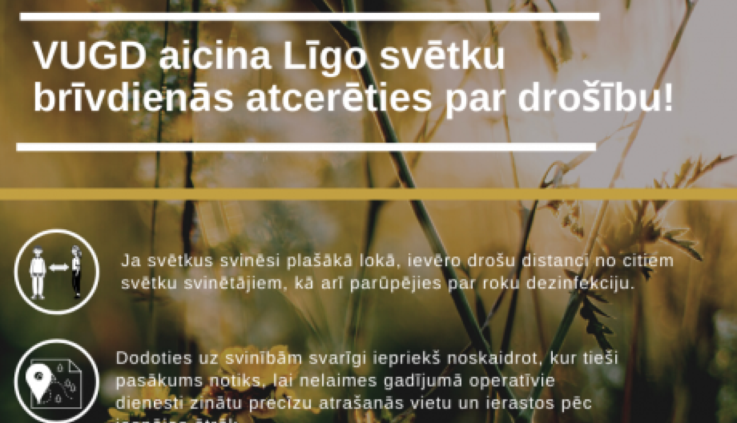VUGD Līgo svētku brīvdienās aicina atcerēties par drošību!