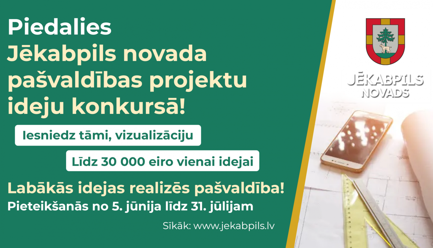 Plakāts projektu ideju konkursam - teksts uz zaļgana un balta fona, novada ģerbonis