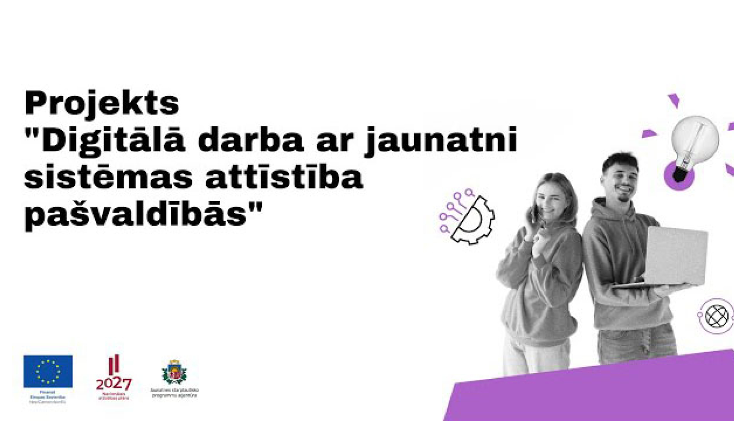 Digitālā darba ar jaunatni sistēmas attīstība pašvaldībās projekta plakāts