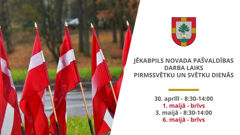 Jēkabpils novada pašvaldības darba laiks svētkos
