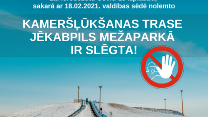 Kameršļūkšanas trase Jēkabpils Mežaparkā ir slēgta