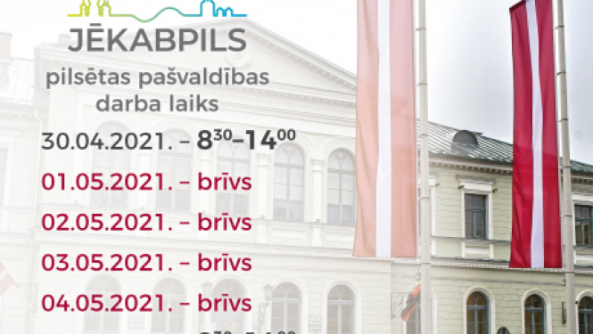 Jēkabpils pilsētas pašvaldības darba laiks svētkos