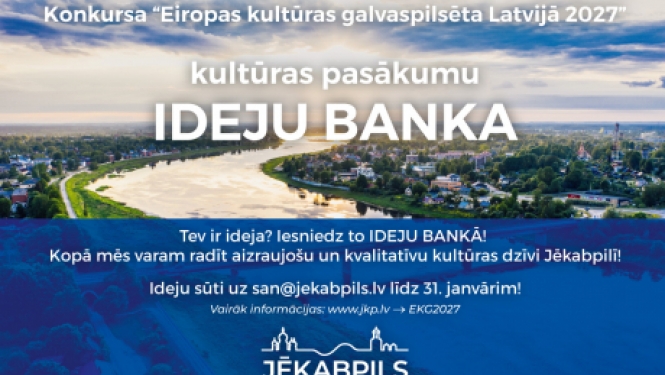 Turpinās akcija “IDEJU BANKA” Jēkabpils dalībai konkursa “Eiropas kultūras galvaspilsēta 2027” atlasē