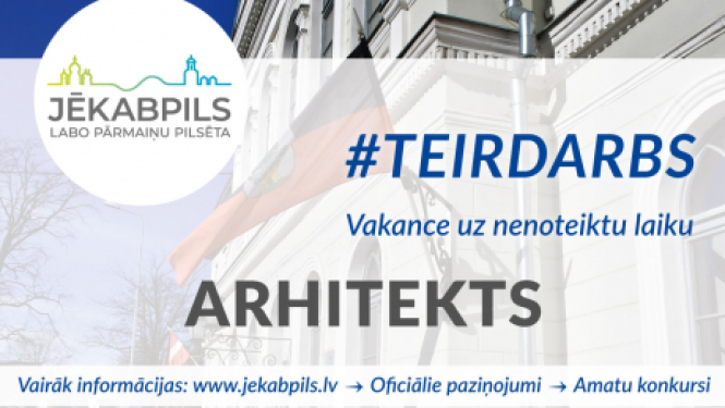 Jēkabpils pilsētas pašvaldība aicina darbā arhitektu un būvvaldes būvinspektoru