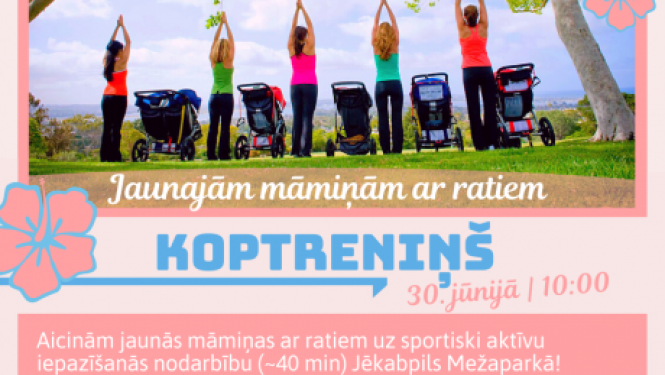 Māmiņas ar bērnu ratiņiem tiek aicinātas uz koptreniņu