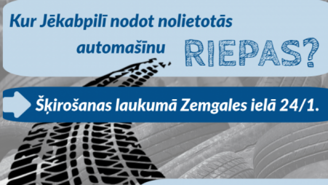 Nolietotās spēkratu riepas iespējams nodot Jēkabpils pakalpojumu šķirošanas laukumā Zemgales ielā 24/1