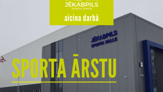 Jēkabpils sporta centrs aicina darbā sporta ārstu