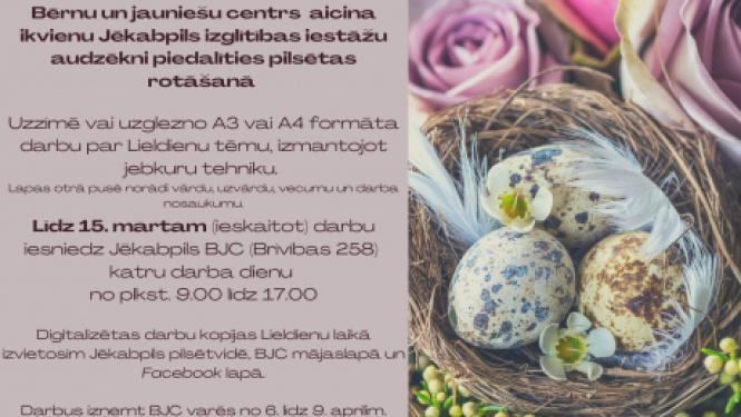 Jēkabpils Bērnu un jauniešu centrs izsludina radošo darbu konkursu "Lieldienu raibumi"