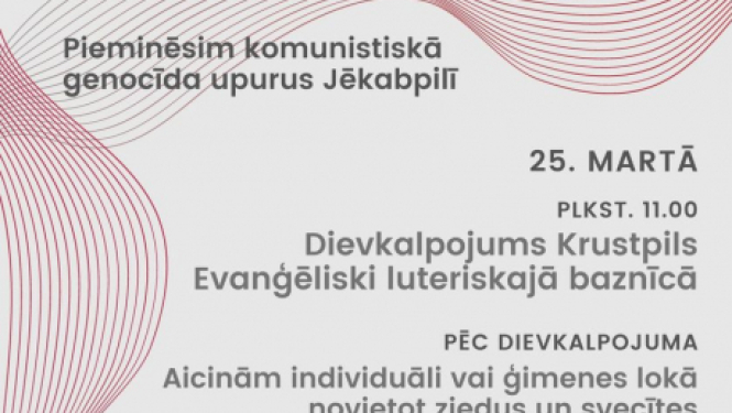25. martā pieminēsim 1949. gada deportācijas un komunistiskā genocīda upurus.