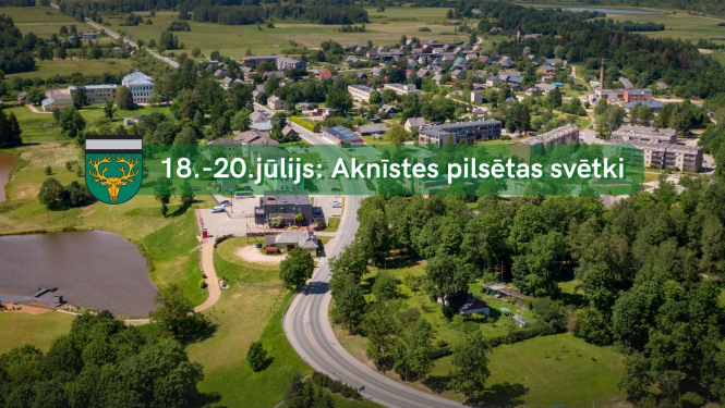 Aknīstes pilsētas svētki no 18. līdz 20. jūlijam