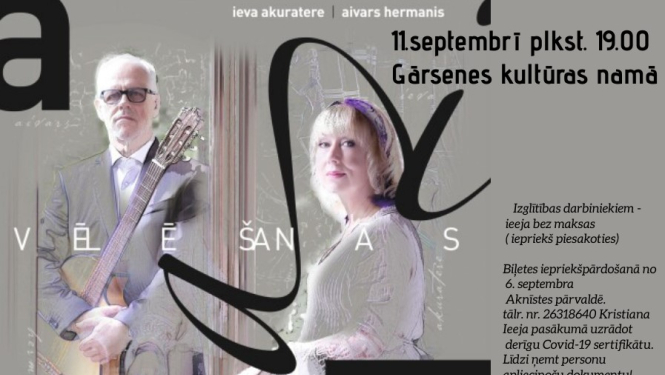 Ievas Akurateres un Aivara Hermaņa koncertprogramma ”Vēlēšanās”