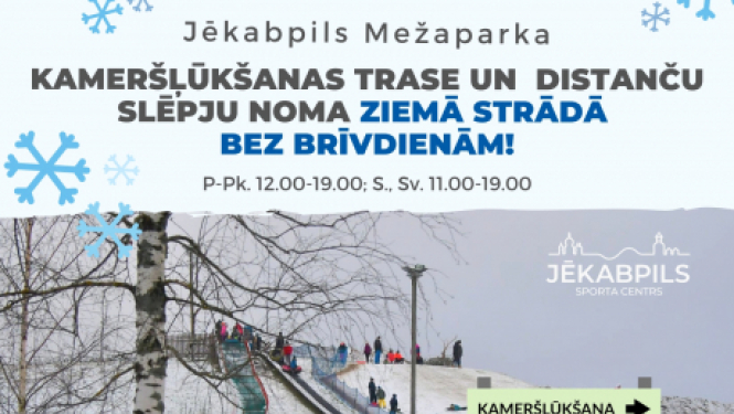 Kameršļūkšanas trase un distanču slēpju noma ziemā strādā bez brīvdienām