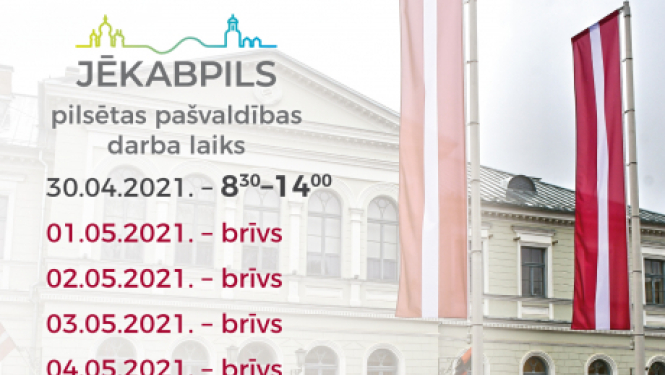 Jēkabpils pilsētas pašvaldības darba laiks svētkos