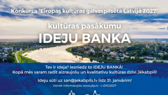 Turpinās akcija “IDEJU BANKA” Jēkabpils dalībai konkursa “Eiropas kultūras galvaspilsēta 2027” atlasē