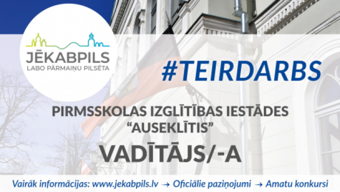 Turpinās konkurss uz pirmsskolas izglītības iestādes “Auseklītis” vadītāja amatu