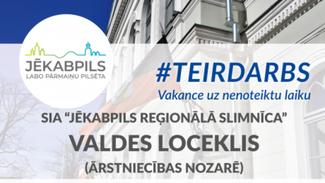 Turpinās konkurss uz SIA “Jēkabpils reģionālā slimnīca” valdes locekļa amatu ārstniecības nozarē