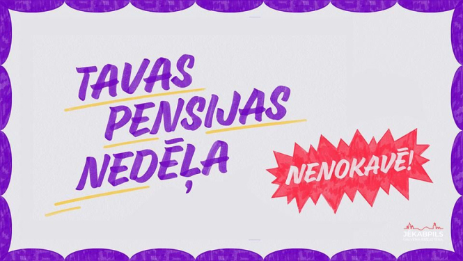 Tavas pensijas nedēļa