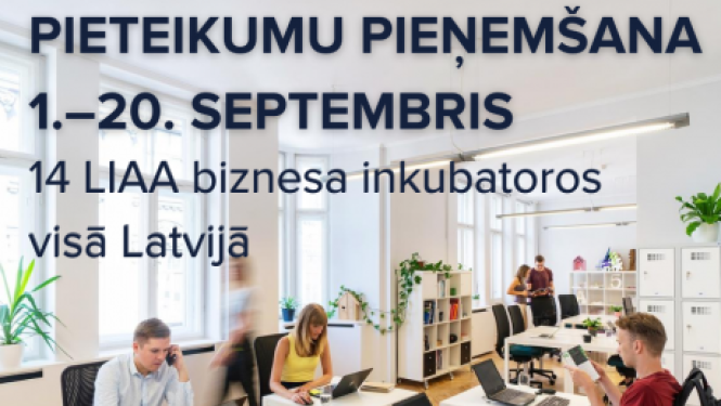 LIAA Biznesa inkubatoros gaida jaunos uzņēmējus