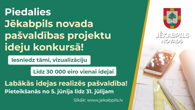 Plakāts projektu ideju konkursam - teksts uz zaļgana un balta fona, novada ģerbonis