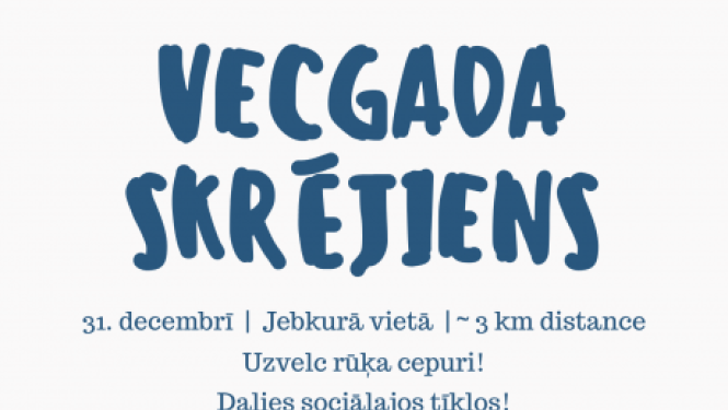 31. decembrī aicinām izskriet savu tradicionālā Vecgada skrējiena maršrutu