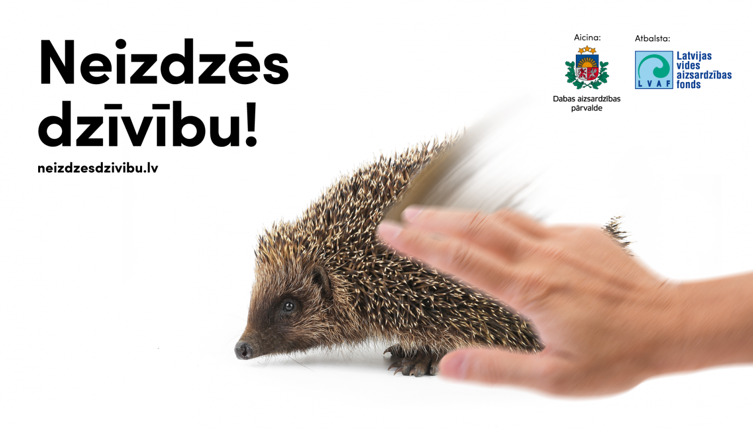 Akcijas baneris - roka izdzēš eža attēlu