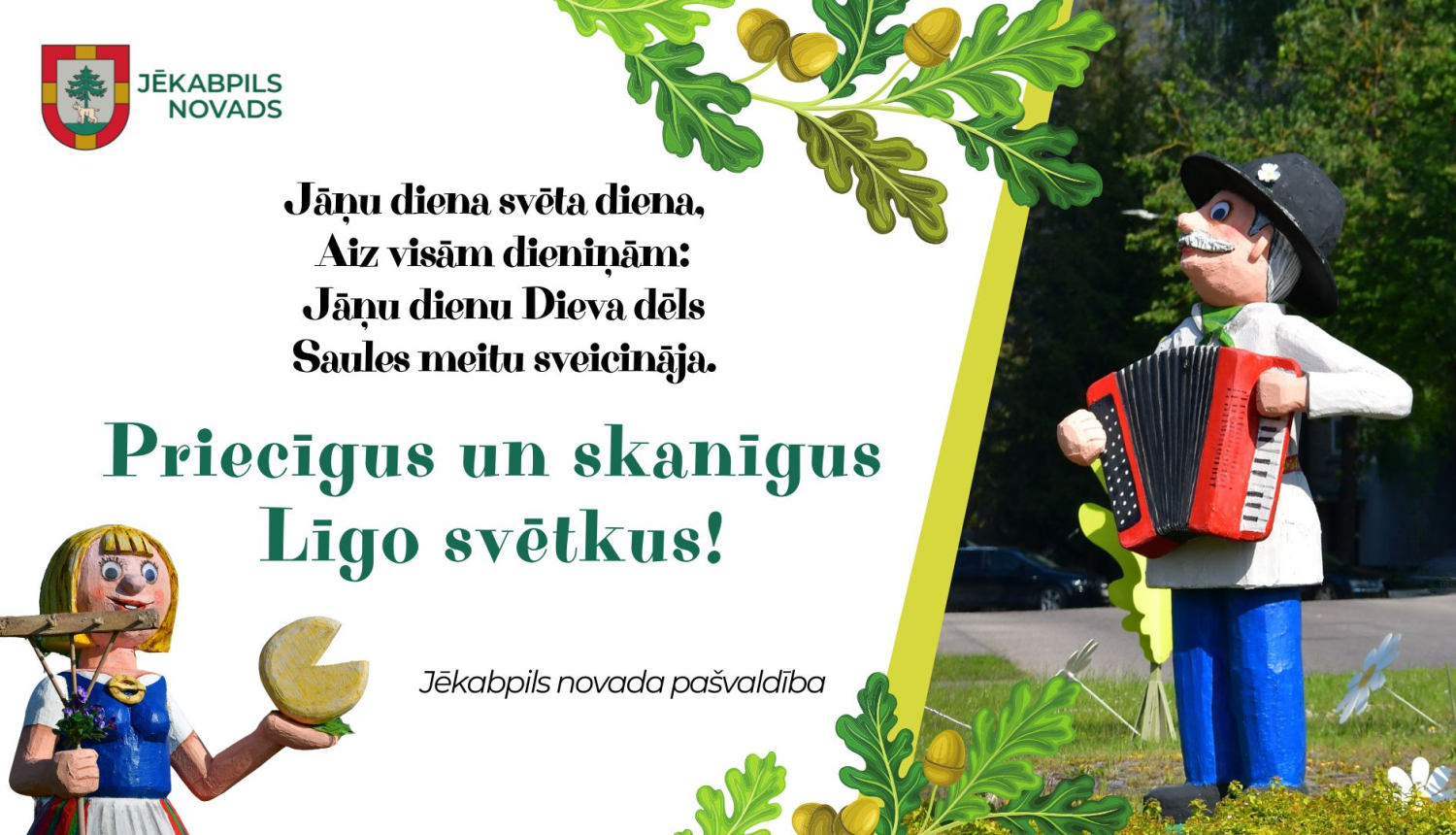 Priecīgus un skanīgus Līgo svētkus!