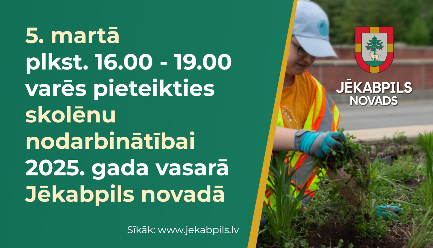 5. martā plkst. 16.00 - 19.00 varēs pieteikties skolēnu nodarbinātībai 2025. gada vasarā Jēkabpils novadā