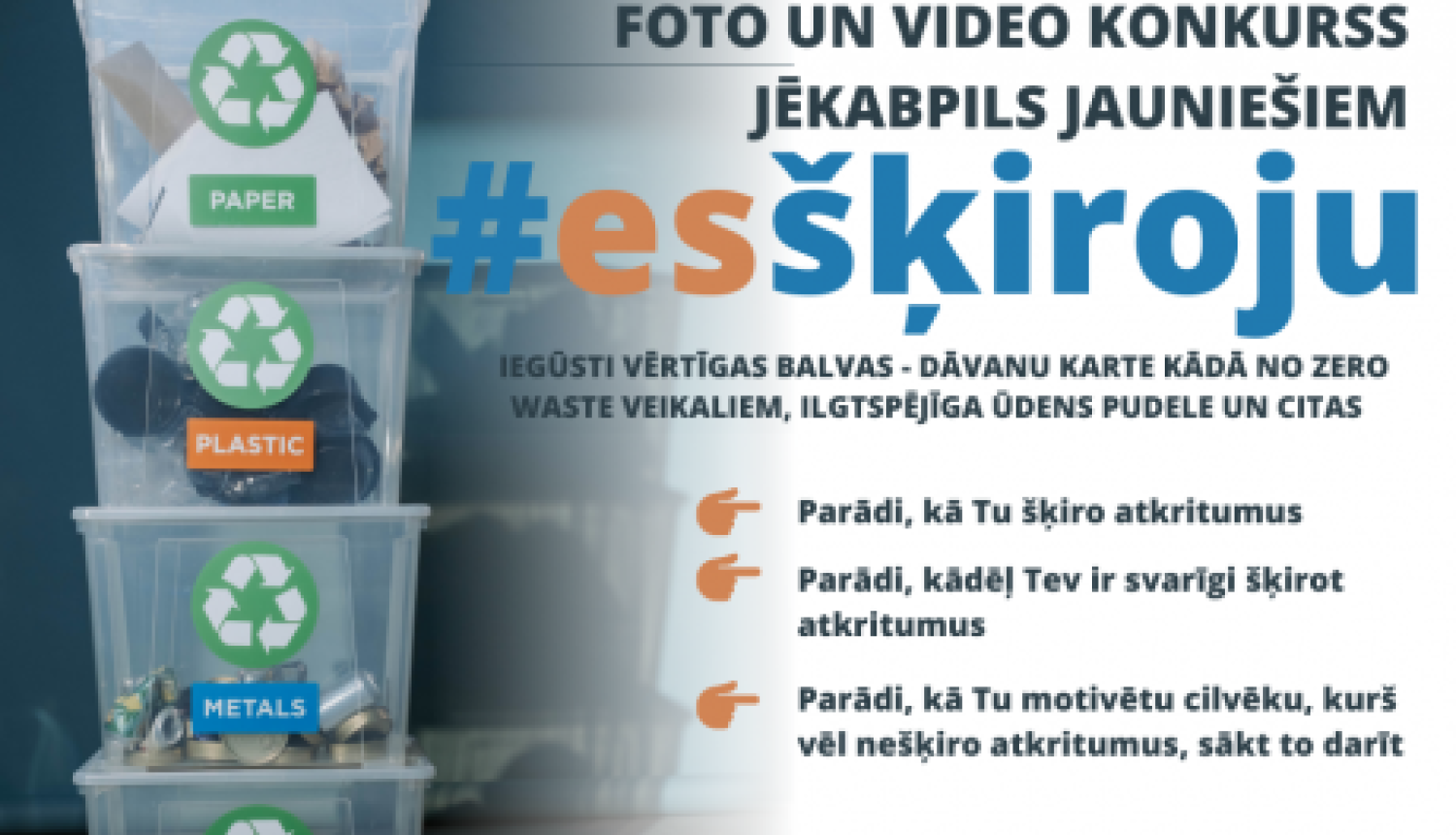 Iespēja Jēkabpils jauniešiem izcelt savus šķirošanas ieradumus, piedaloties konkursā #esšķiroju