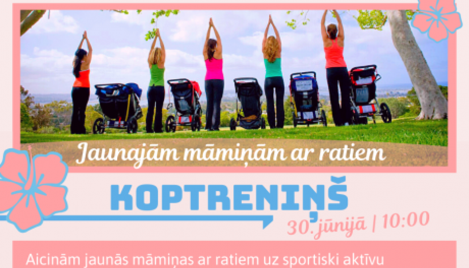 Māmiņas ar bērnu ratiņiem tiek aicinātas uz koptreniņu