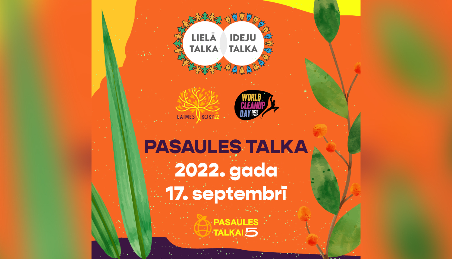 Pasaules talka - afiša ar tekstu uz oranža un zaļa fona