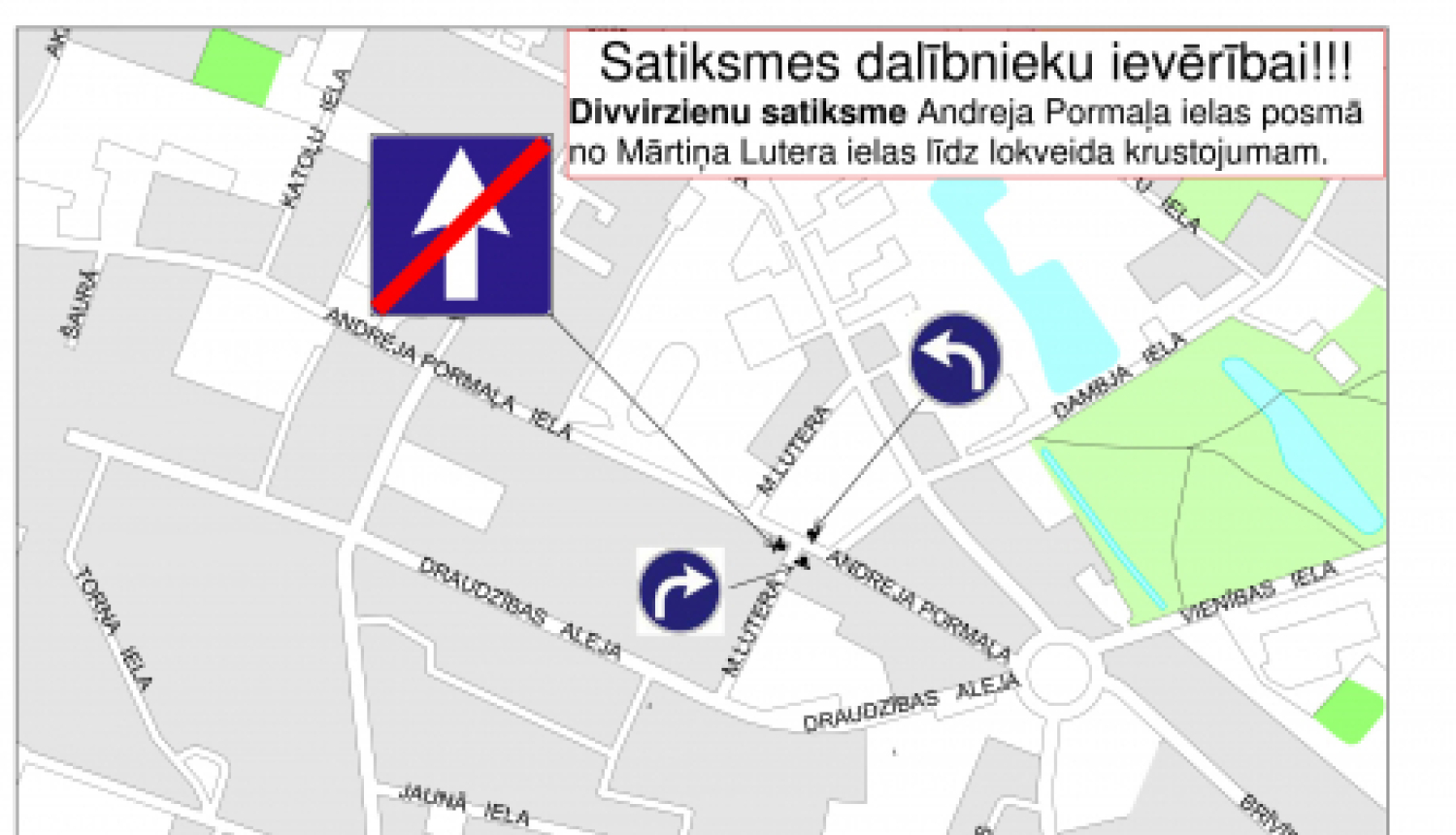 Atjauno divvirzienu satiksmi A.Pormaļa ielas posmā