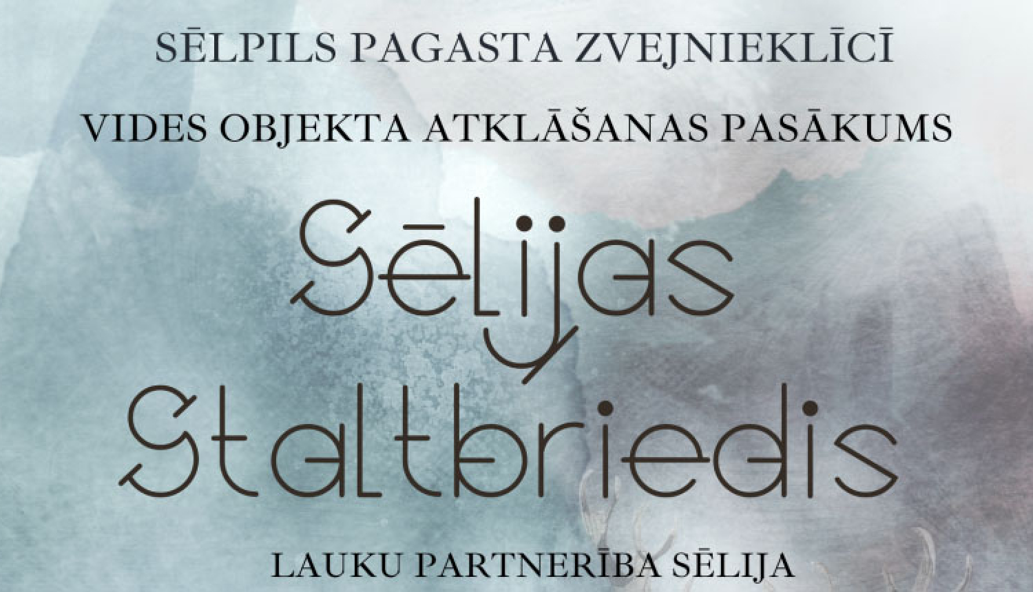 Afišas fragments - uzraksts Sēlijas staltbriedis uz ūdenskrāsu fona