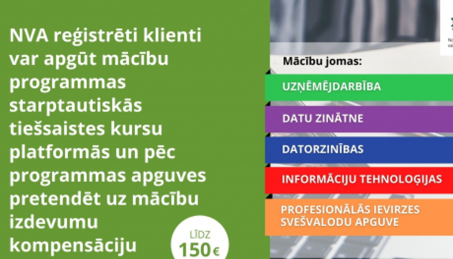 NVA piedāvā bezdarbniekiem un darba meklētājiem iespēju mācīties