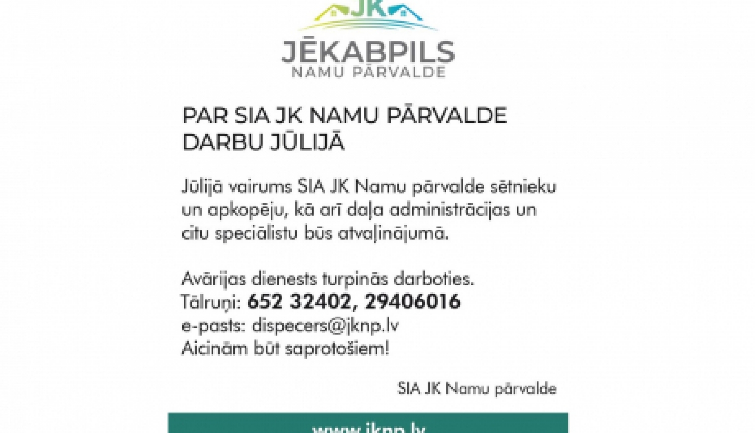 Par SIA JK Namu pārvalde darbu jūlijā