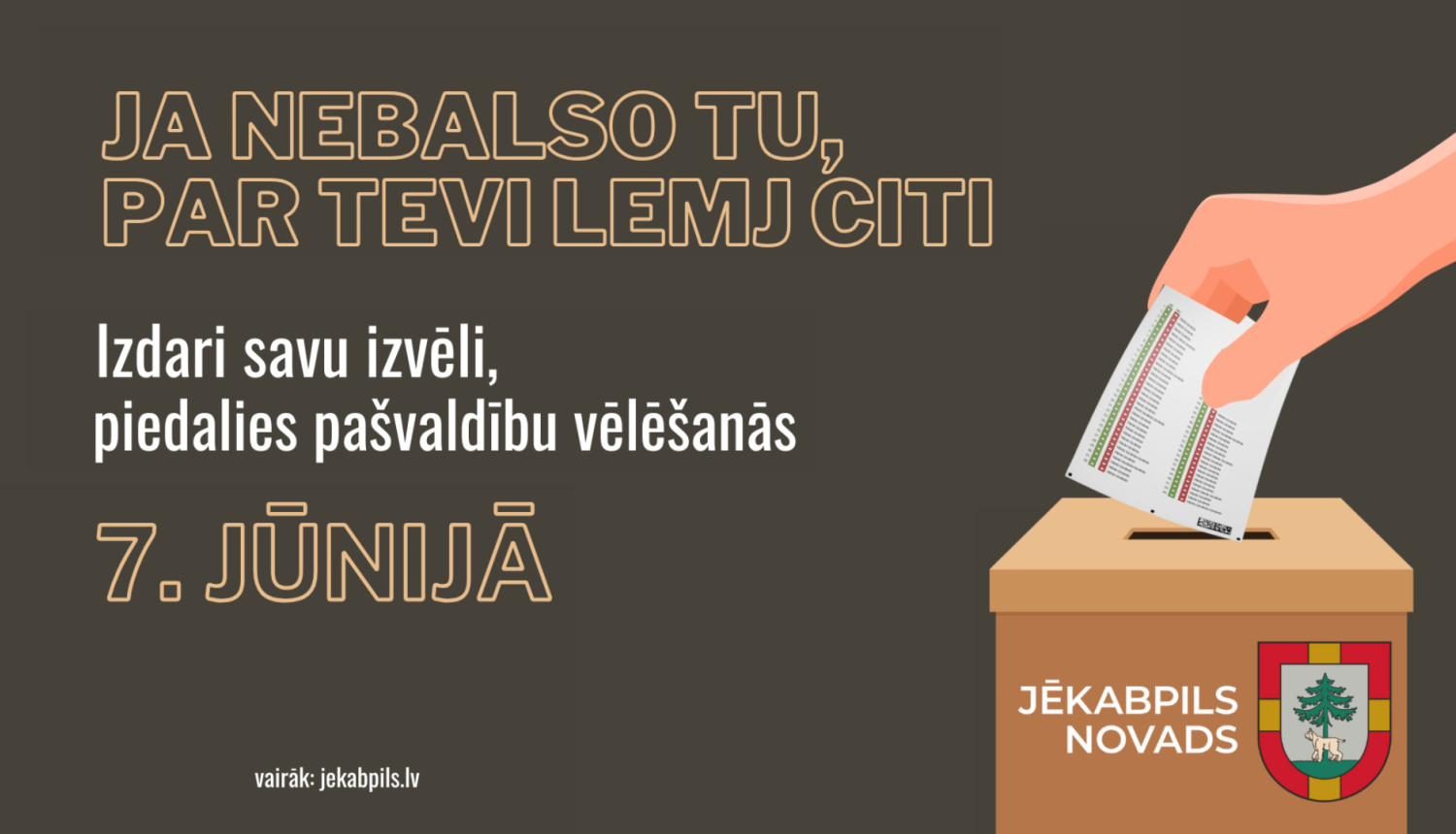 Aicinām piedalīties vēlēšanās