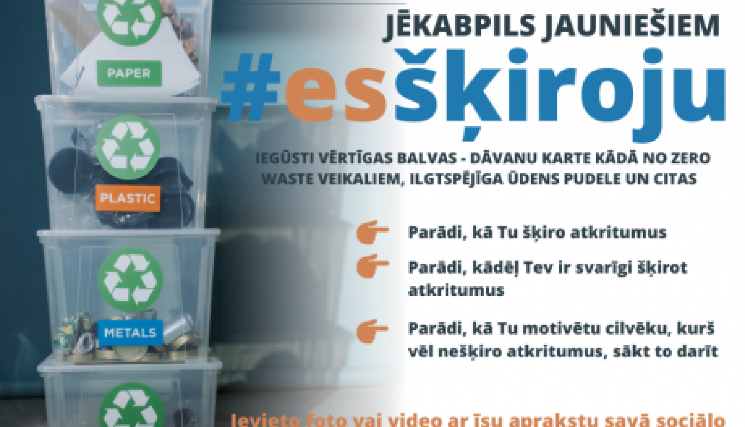 Iespēja Jēkabpils jauniešiem izcelt savus šķirošanas ieradumus, piedaloties konkursā #esšķiroju