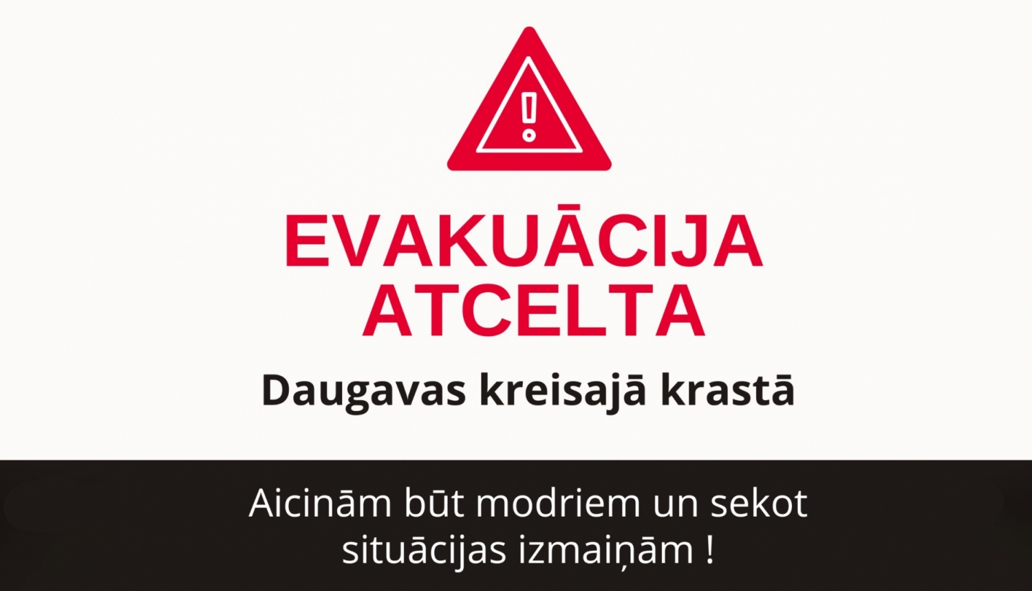 Posteris par evakuācijas atcelšanu Jēkabpilī Daugavas kreisajā krastā 16x9