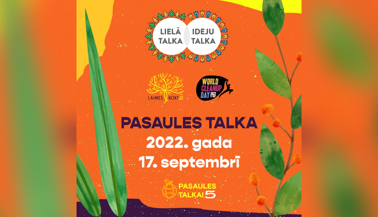 Pasaules talka - afiša ar tekstu uz oranža un zaļa fona