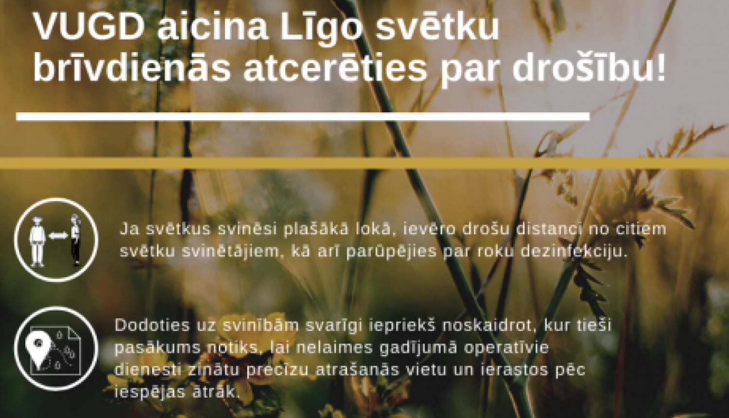 VUGD Līgo svētku brīvdienās aicina atcerēties par drošību!