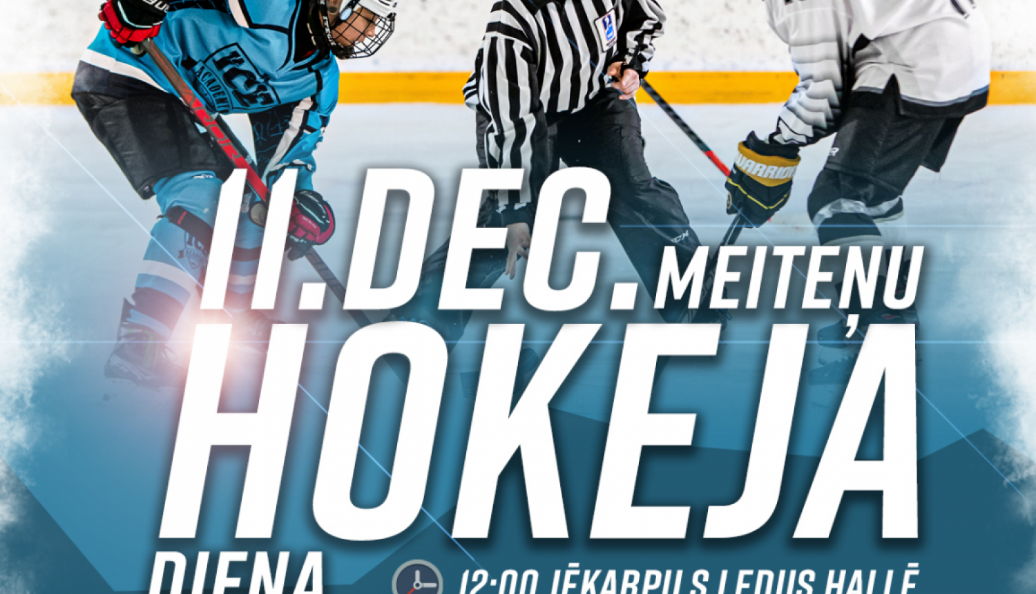 Afiša - teksts virs bildes ar hokejistiem uz laukuma