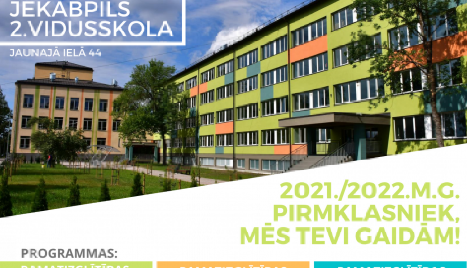 Pirmklasnieku uzņemšana 2021./2022.m.g Jēkabpils 2.vidusskolā